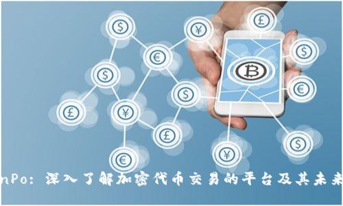 TokenPo: 深入了解加密代币交易的平台及其未来发展