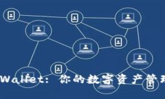 Tokenim Wallet: 你的数字资产